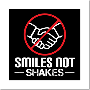 Smiles, Not Shakes Posters and Art